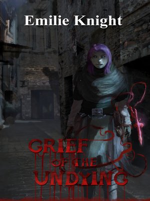 cover image of Grief of the Undying